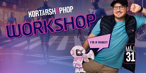 Kort\u00e1rsHipHop workshop \/\/ I\u2019m A Robot\ud83e\udd16\ud83d\udc83