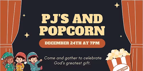 PJ's & Popcorn-Christmas Eve Service