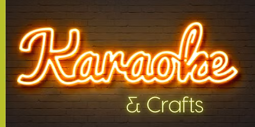 Summer Crafts and Karaoke - Free
