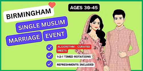 Muslim Marriage Event for Single Muslims in Birmingham (30-45)