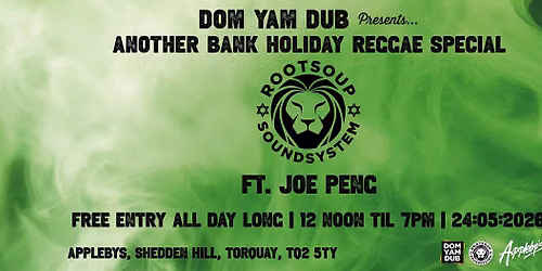 Another Bank Holiday Reggae Special w\/ Rootsoup Soundsystem Ft. Joe Peng!