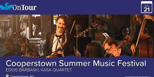 CLMF On Tour: Cooperstown Summer Music Festival