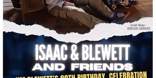 Isaac & Blewett and Friends ...