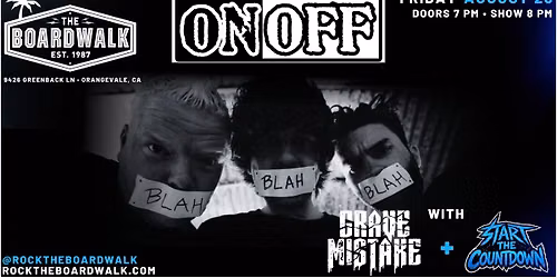 Onoff + Grave Mistake + Start The Countdown