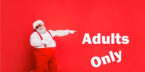 Bad Santa (Adults Only) - Comedy on the Rails