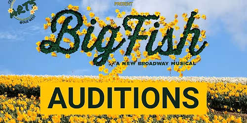 Auditions for \u201cBig Fish\u201d the musical 
