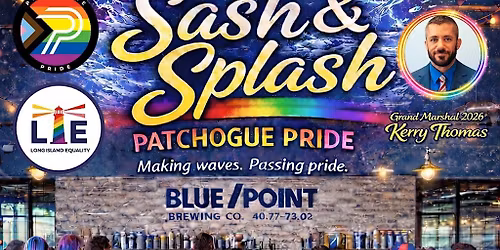 Sash & Splash -  Patchogue Pride Parades Passing of the Sash  Ceremony