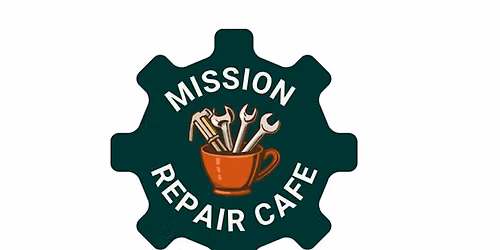 Free Mission Repair Cafe: Fix Your Broken Stuff + Sweet Treats