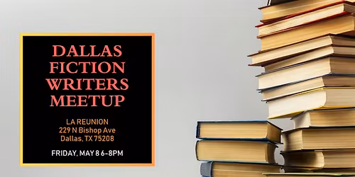 Dallas Fiction Writers May Meetup
