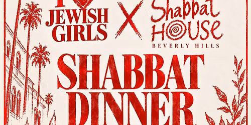 Los Angeles Fashion Week presents I \u2764\ufe0f Jewish Girls x Shabbat Beverly Hills