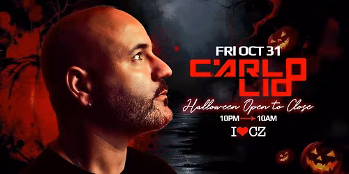 CARLO LIO OPEN TO CLOSE HALLOWEEN