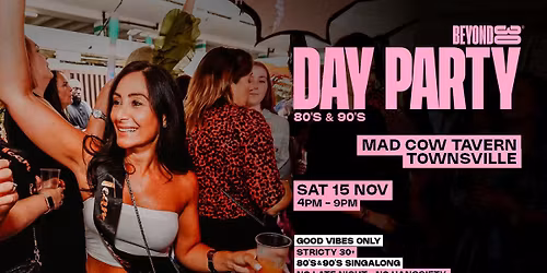 Beyond 30 Presents... Daytime Clubbing | Townsville\ud83d\udd7a\ud83e\udea9