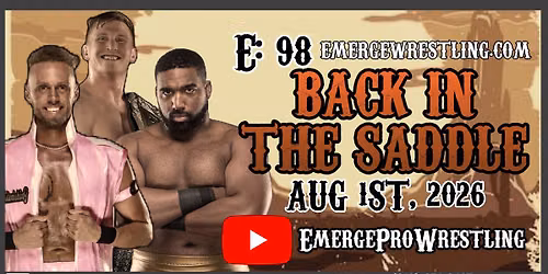 EMERGE 98: Back In The Saddle 