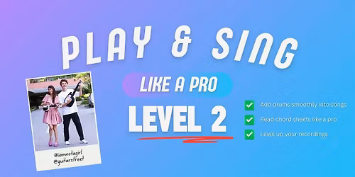[LEVEL 2 @ 42 Waterloo Street] Play and Sing Like a Pro with a Smart Guitar