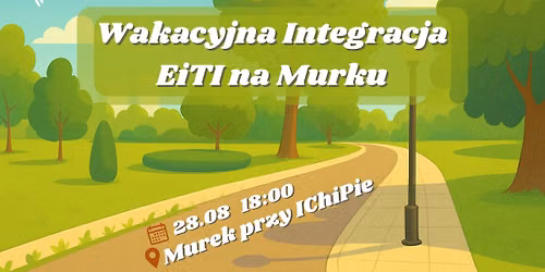 Wakacyjna integracja EiTI na Murku