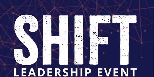 2026 SHIFT Leadership Event