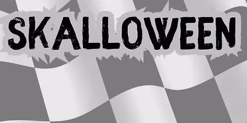 SKALLOWEEN with The Dughoose Ska Band and The Owls Ska Band