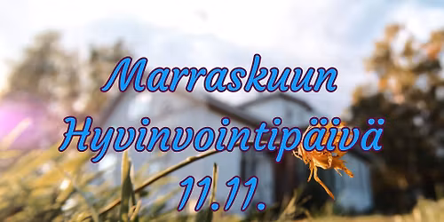 Marraskuun Hyvinvointip\u00e4iv\u00e4