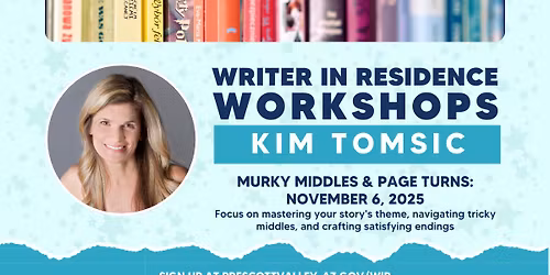 Murky Middles & Page Turns (Writer in Residence Workshop)