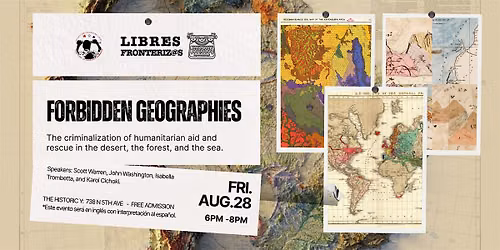 Forbidden Geographies: The criminalization of humanitarian aid