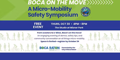 FREE Boca On The Move: A Micro-Mobility Safety Symposium