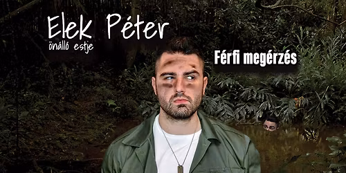 F\u00e9rfi meg\u00e9rz\u00e9s - Elek P\u00e9ter \u00f6n\u00e1ll\u00f3 estje sok zen\u00e9vel, m\u0171sorvezet\u0151: Sipos Orsolya