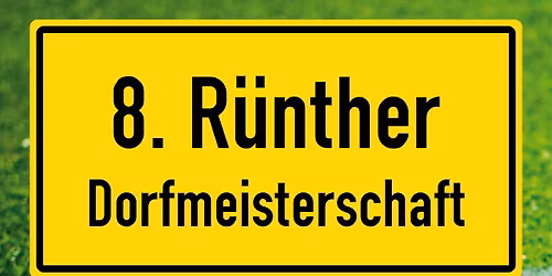 8. R\u00fcnther Dorfmeisterschaft