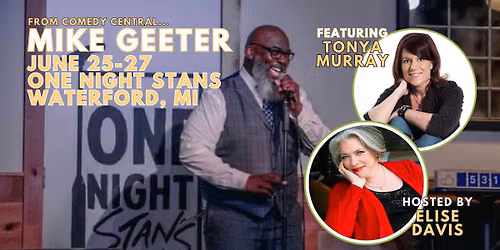 Mike Geeter (Comedy Central, Hulu) Feat. Tonya Murray and Hosted By Elise Davis
