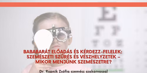 Bababar\u00e1t el\u0151ad\u00e1s: Szem\u00e9szeti sz\u0171r\u00e9sek, hasznos tudnival\u00f3k, mindennapi v\u00e9szhelyzetek