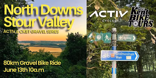 Activ Cycles X CKBT Gravel Series - North Downs Stour Valley