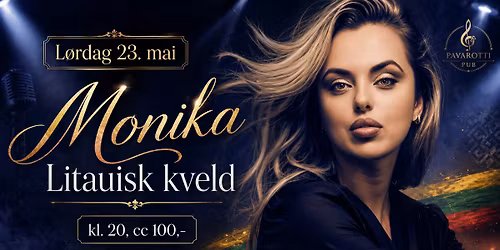 Lietuvi\u0161k\u0173 hit\u0173 vakaras su Monika gr\u012f\u017eta \u012f Pavarotti.