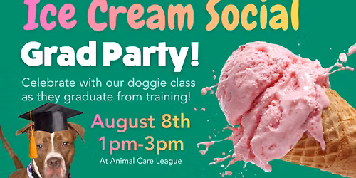 Ice Cream Social Grad Party: meet our doggie graduates!