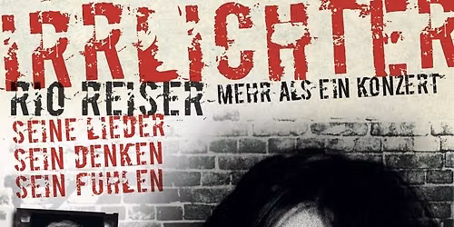 IRRLICHTER - Rio Reiser - Mehr als ein Konzert - Kaiserslautern, Kammgarn