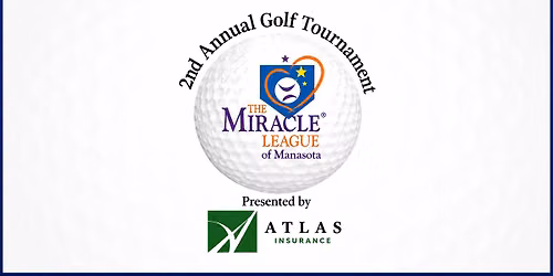 REGISTER NOW - Miracle League of Manasota - 2nd Annual Golf Tournament - Presentd by Atlas Insurance
