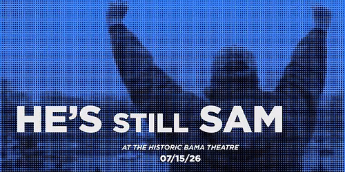 He\u2019s Still Sam