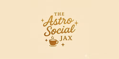 Copy of The Astro Social Jax: Coffee + Connection