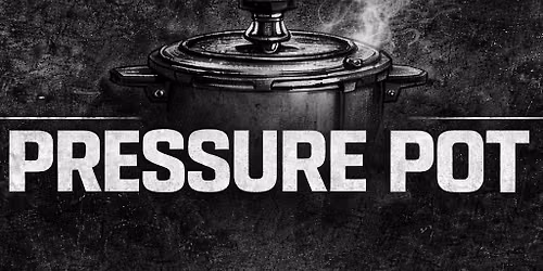 Pressure Pot - Foundations Session