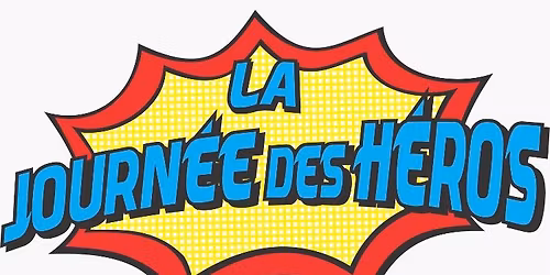 La Journ\u00e9e des H\u00e9ros - 5\u00e8me \u00e9dition 