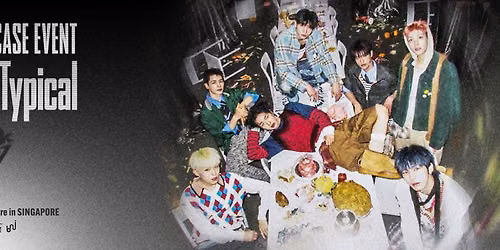 NEXZ GLOBAL SHOWCASE EVENT <Mmchk : Not Typical> in SINGAPORE