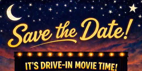 Save the Date: Drive In Movies