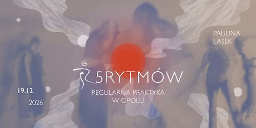 5Rytm\u00f3w\u00ae w Opolu - praktyka na zako\u0144czenie roku