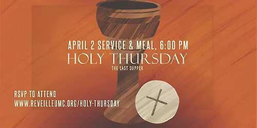 Holy Thursday Worship Service at Reveille UMC