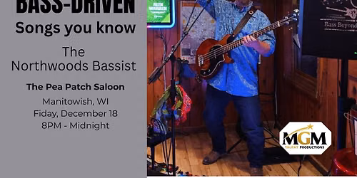 The Northwoods Bassist @ Pea Patch Saloon