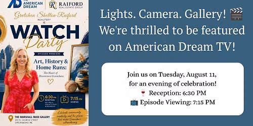Watch Party: Lights. Camera. Gallery! \ud83c\udfac We're thrilled to be featured on The American Dream TV
