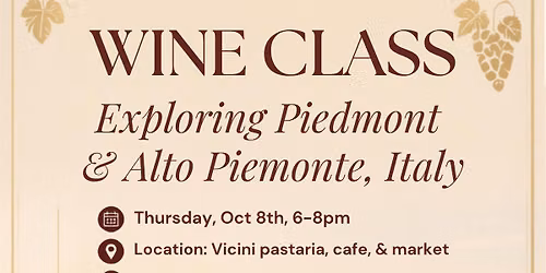 WINE CLASS: Exploring Piedmont & Alto Piemonte, Italy