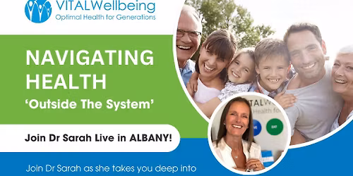 Dr Sarah Farrant Presents: Navigating Health Outside the System