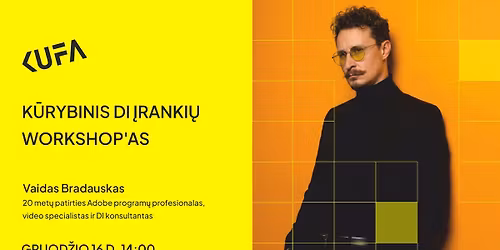 KUFA | K\u016aRYBINIS DI \u012eRANKI\u0172 WORKSHOP'AS