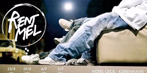 UDSOLGT! Rent Mel | Hotel Cecil, K\u00f8benhavn
