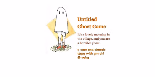 RPG Game Night, "Untitled Ghost Game" w\/ Chi @ SQBG