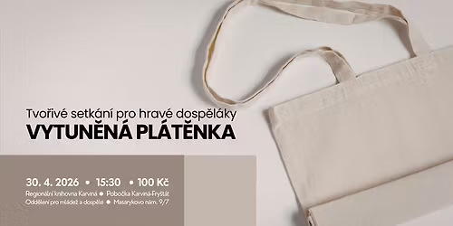 Tvo\u0159iv\u00e9 setk\u00e1n\u00ed pro hrav\u00e9 dosp\u011bl\u00e1ky \u2013 Vytun\u011bn\u00e1 pl\u00e1t\u011bnka